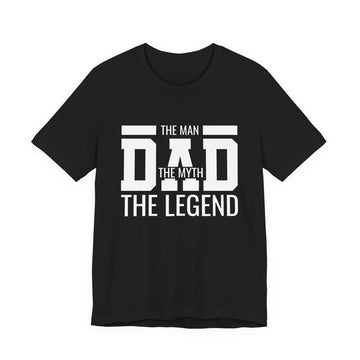 The Man, The Myth, The Legend - Dads T-Shirt