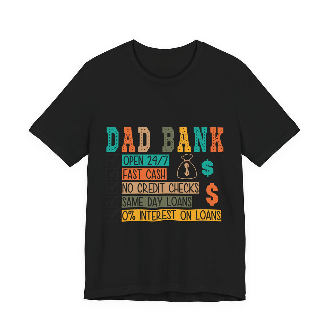 Dad Bank is Here - Dads T-Shirt