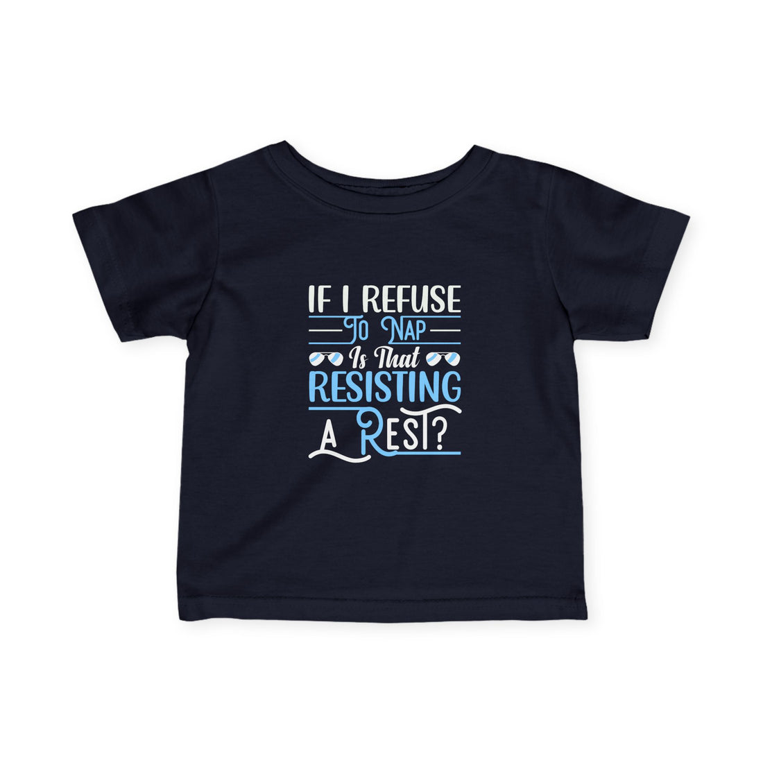If I Refuse to Nap - Kids T-Shirt