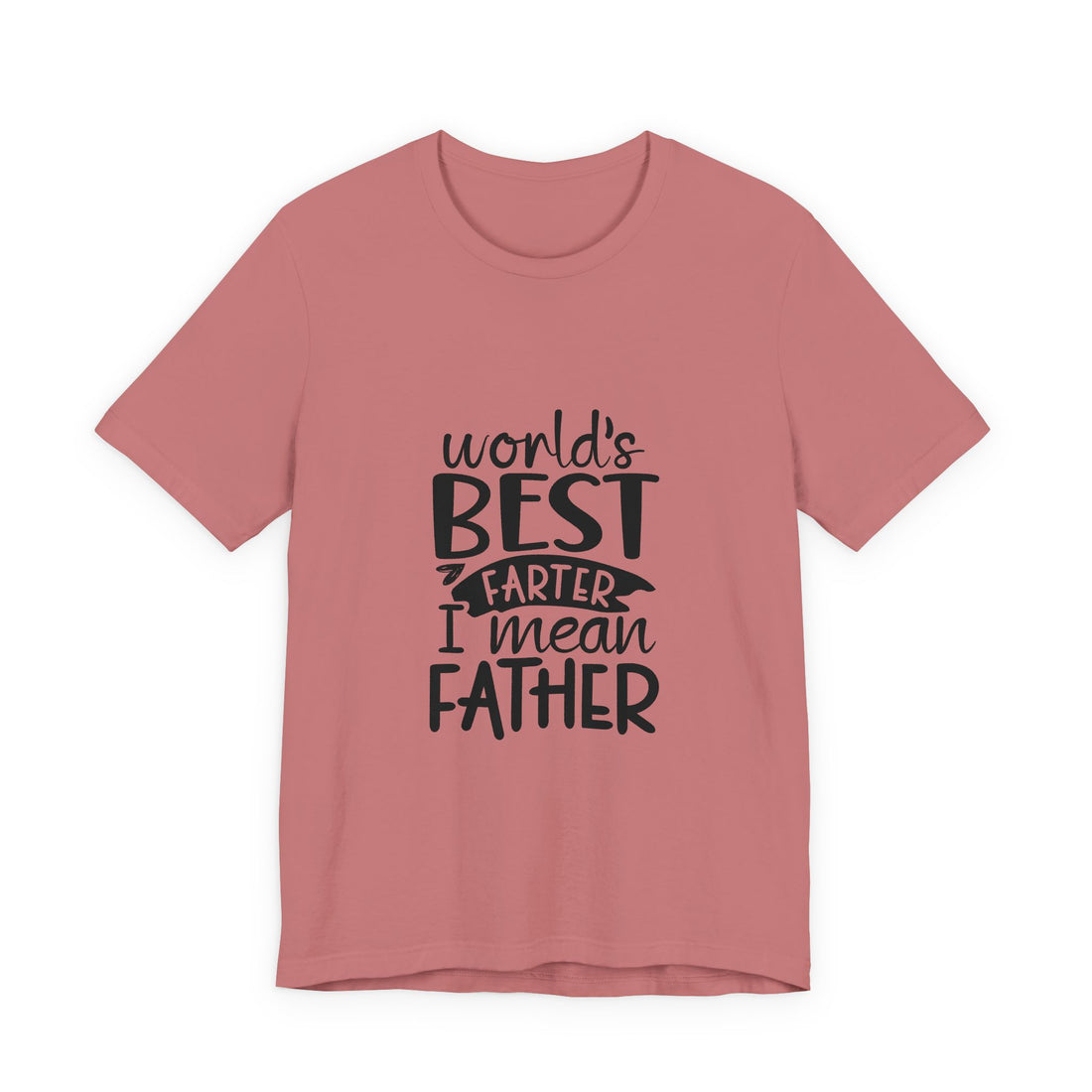 Truly The Worlds Best.... - Dad T-Shirt