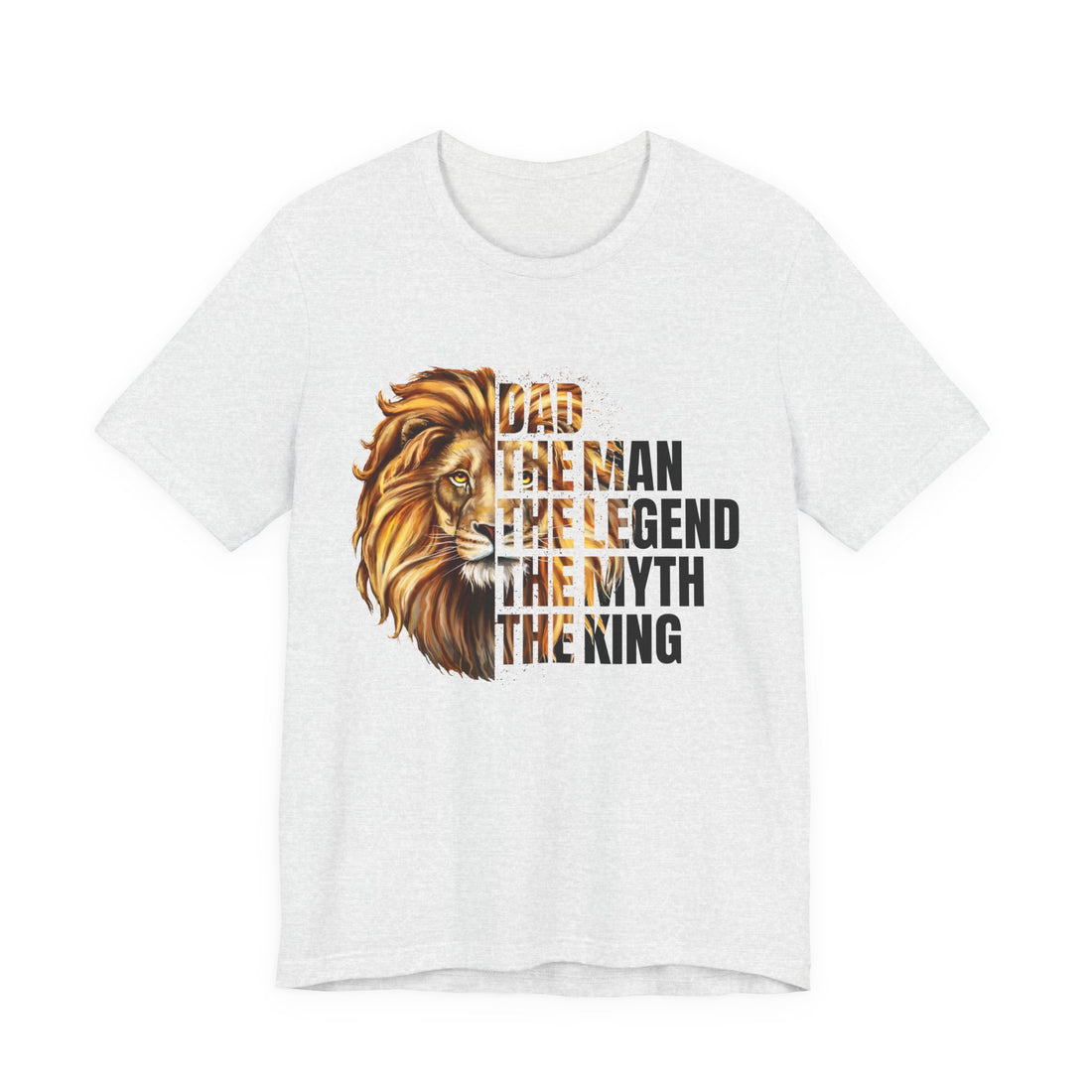 The Man, The Legend, The King - Dads T-Shirt