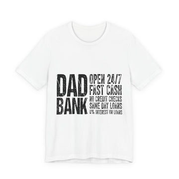 Dad Bank... Unlimited Cash - Dads T-Shirt